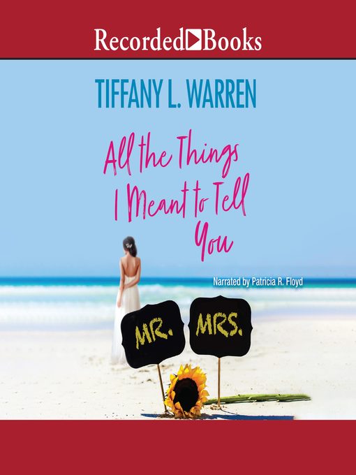 Title details for All the Things I Meant to Tell You by Tiffany L. Warren - Available
